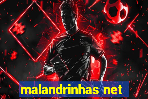 malandrinhas net